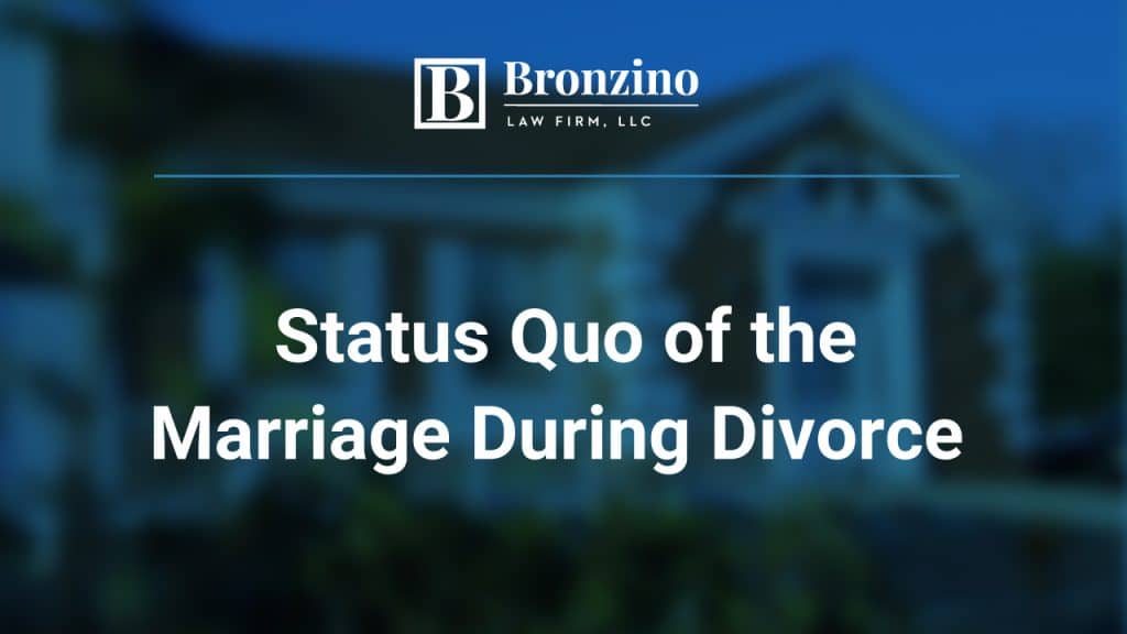 Maintaining Status Quo During Divorce in Monmouth County NJ